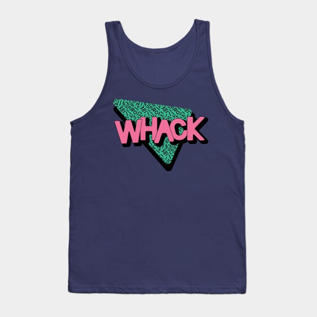 Be WHACK Again 90s Nineties Tank Top by murdershirts